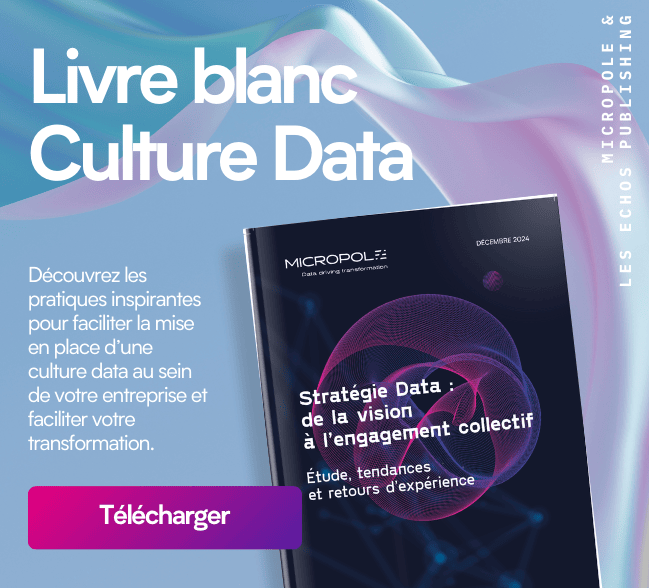 Téléchargez le livre blanc culture data de Micropole les Echos et OpinionWay